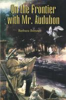 On the Frontier With Mr. Audubon