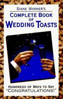 Diane Warner's Complete Book of Wedding Toasts