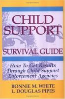Child Support Survival Guide