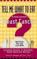Tell Me What to Eat to Help Prevent Breast Cancer