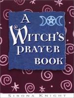 A Witch's Prayer Book