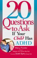 20 Questions to Ask If Your Child Has ADHD