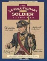 Revolutionary Soldier: 1775-1783, First Edition