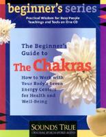 The Beginner's Guide to the Chakras
