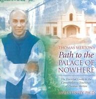 Thomas Merton's Path to the Palace of Nowhere