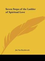 Seven Steps of the Ladder of Spiritual Love