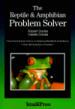 Reptile & The Amphibian Problem Solver