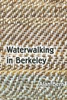 Waterwalking in Berkeley