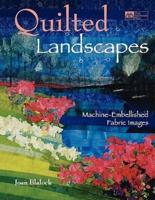 Quilted Landscapes: Machine-Embellished Fabric Images  "Print on Demand Edition"