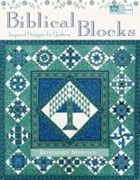 Biblical Blocks: Inspired Designs for Quilters "Print on Demand Edition"