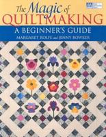 The Magic of Quiltmaking