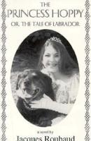 The Princess Hoppy, or, The Tale of Labrador