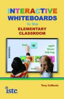 Interactive Whiteboards in the Elementary Classroom