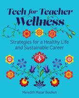 Tech for Teacher Wellness
