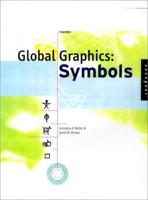 Global Graphics. Symbols : Designing With Symbols for an International Market
