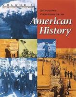 Opposing Viewpoints: American History. Vol II From Reconstruction to the Present