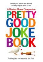 A Prairie Home Companion Pretty Good Joke Book