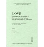 Love as the Foundation of Moral Education and Character Development