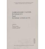 Abrahamic Faiths, Ethnicity, and Ethnic Conflicts