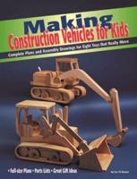 Making Construction Vehicles for Kids