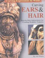 Carving Ears & Hair