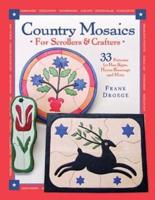 Country Mosaics for Scrollers and Crafters