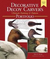 Decorative Decoy Carver's Ultimate Painting & Pattern Portfolio, Series Two