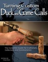 Turning Custom Duck & Game Calls