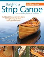 Building a Strip Canoe/ By Gil Gilpatrick