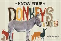 Know Your Donkeys & Mules