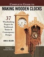 Complete Guide to Making Wood Clocks