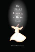 The Blissful Longing of Rumi