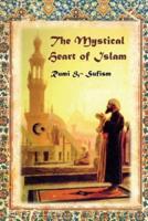 The Mystical Heart of Islam