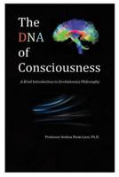 The DNA of Consciousness