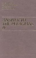 Answer to the Pelagians, IV