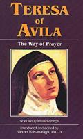 Teresa of Avila: The Way of Prayer