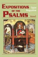 Expositions of the Psalms, Volume 5  : Psalms 99-120