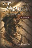 Francis: The Saint of Assisi: A Novel
