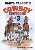 Daryl Talbot's Cowboy Cartoons #3