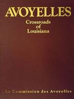 Avoyelles Parish--Crossroads of Louisiana Where All Cultures Meet