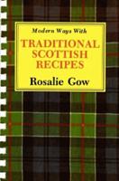 Modern Ways With Traditional Scottish Recipes