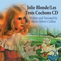 Jolie Blonde and the Three Héberts/Les Trois Cochons