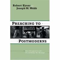 Preaching to Postmoderns