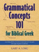 Grammatical Concepts 101 for Biblical Greek