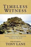 Timeless Witness: Classic Christian Literature Through the Ages