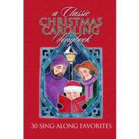 A Classic Christmas Caroling Songbook