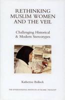 Rethinking Muslim Women and the Veil