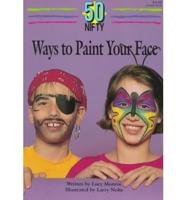 50 Nifty Ways to Paint Your Face