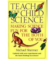 Teach Your Child Science