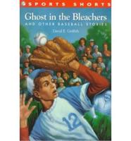 Ghost in the Bleachers and Other Baseball Stories